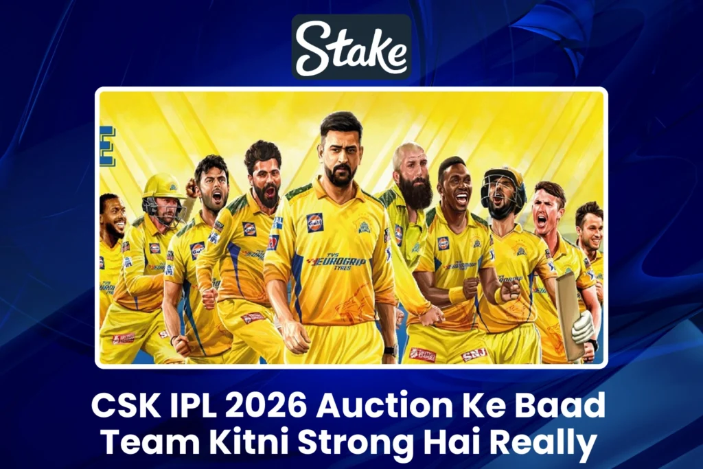CSK IPL 2026 Auction Ke Baad Team