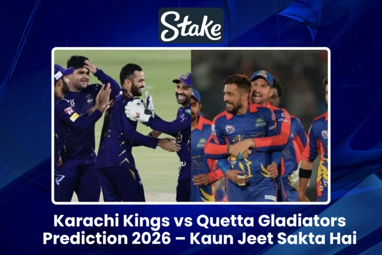 Karachi Kings vs Quetta Gladiators Prediction 2026 – Kaun Jeet Sakta Hai Aaj Ka Match