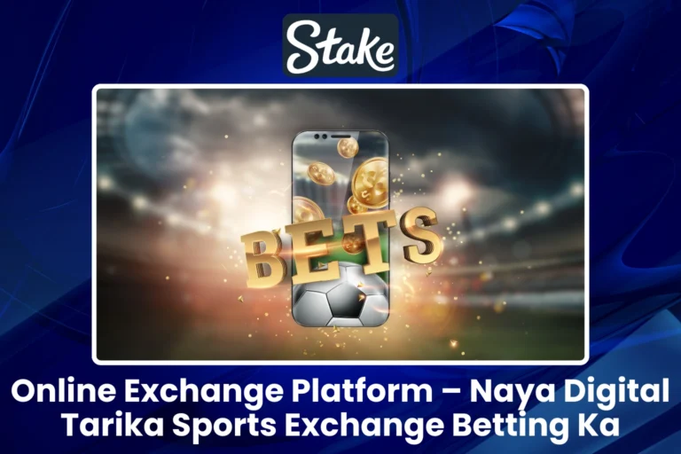 Online Exchange Platform – Naya Digital Tarika Sports Exchange Betting Ka