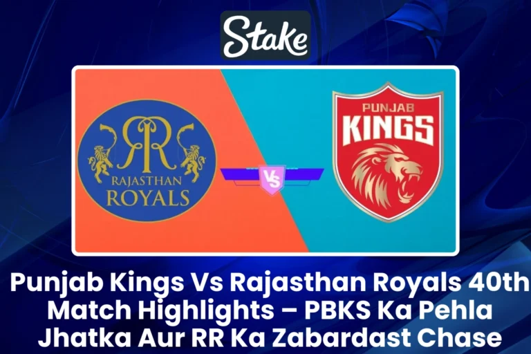 Punjab Kings Vs Rajasthan Royals 40th Match