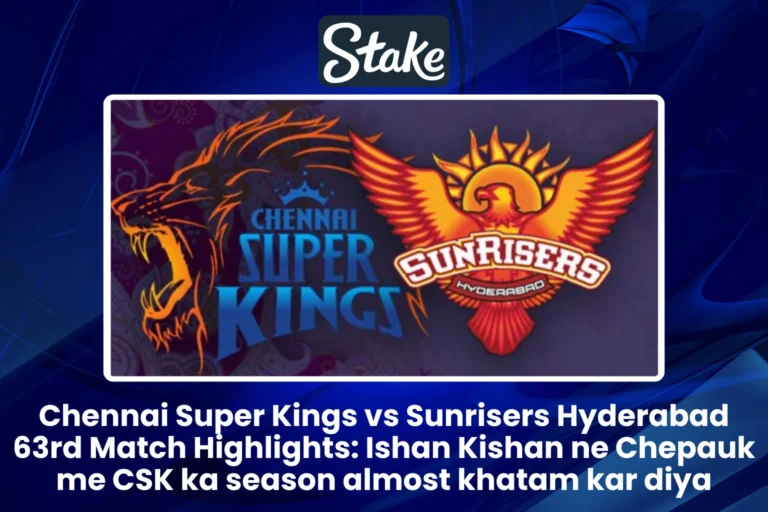 CSK vs SRH 63rd Match Highlights Ishan Kishan ne Chepauk me CSK ka season almost khatam kar diya